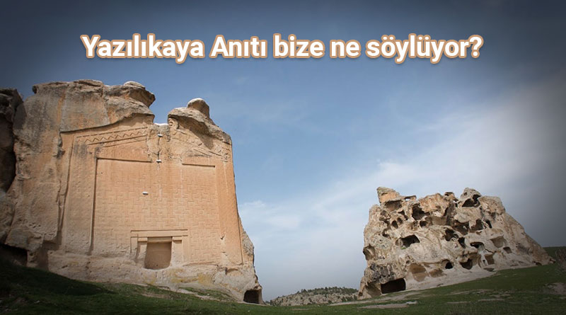 Yazılıkaya Anıtı