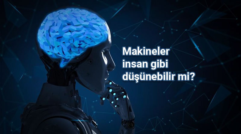 Makineler Düşünebilir mi?